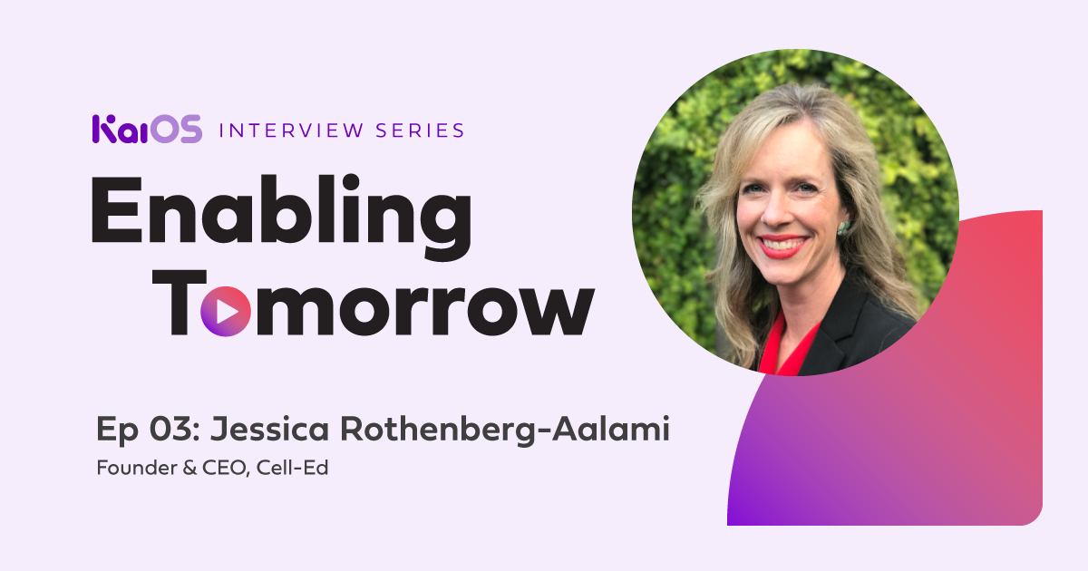 Enabling Tomorrow Ep 03: Jessica Rothenberg-Aalami
