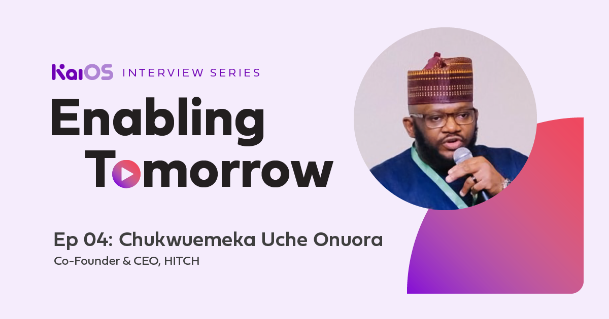 Enabling Tomorrow Ep 04: Chukwuemeka Uche Onuora