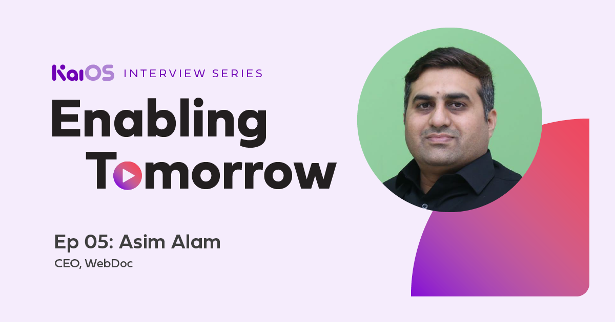 Enabling Tomorrow Ep 05: Asim Alam
